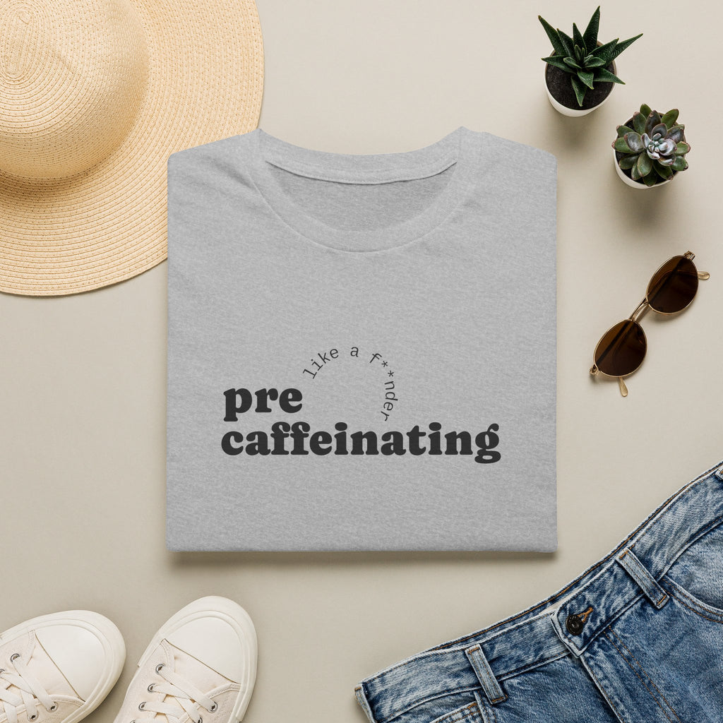Pre-Caffeinating T-Shirt — Funny Coffee Shirt for Sleepy Mornings