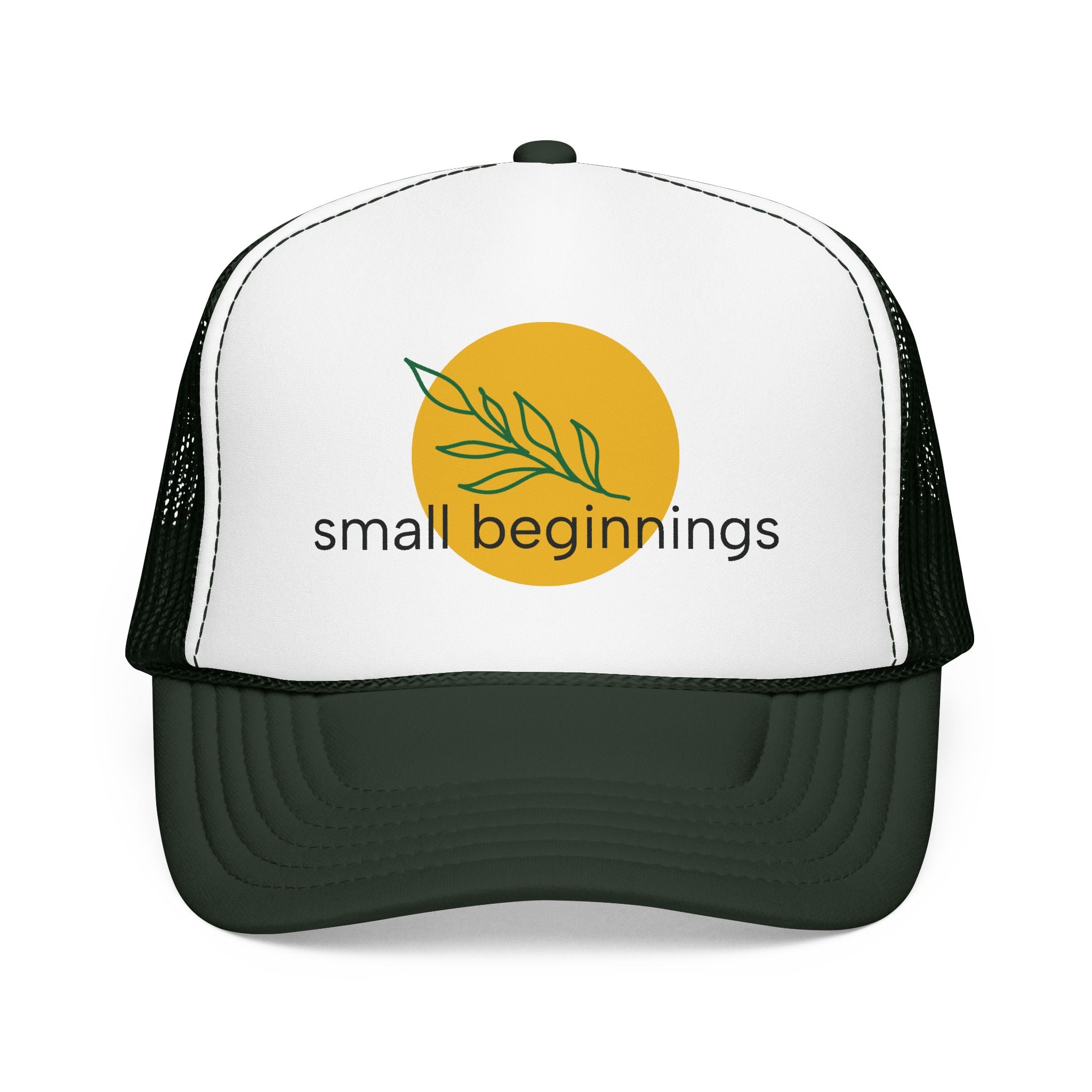 Foam Trucker Hat - "Small Beginnings"
