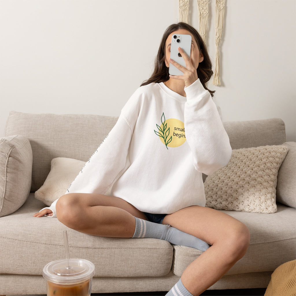 Copy of Crewneck Sweatshirt - "Small Beginnings"