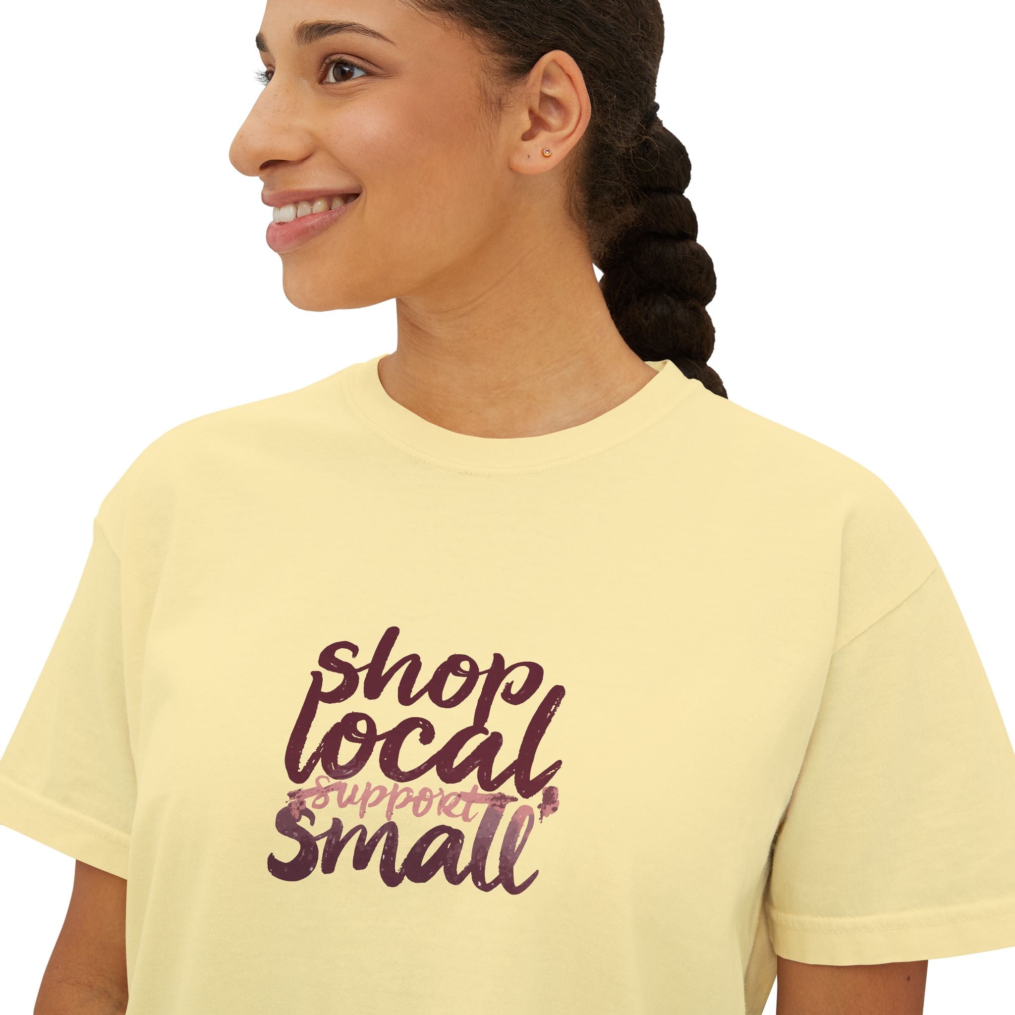 Shop Local Small Women's Boxy Tee — Casual Support Local Business Shirt