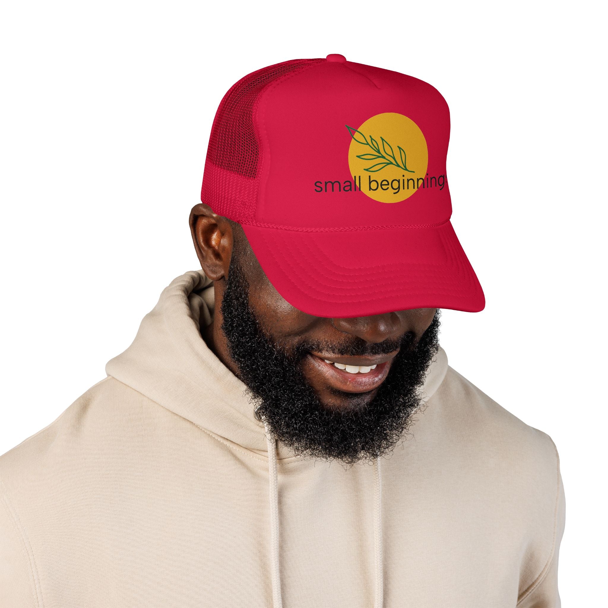Foam Trucker Hat - "Small Beginnings"
