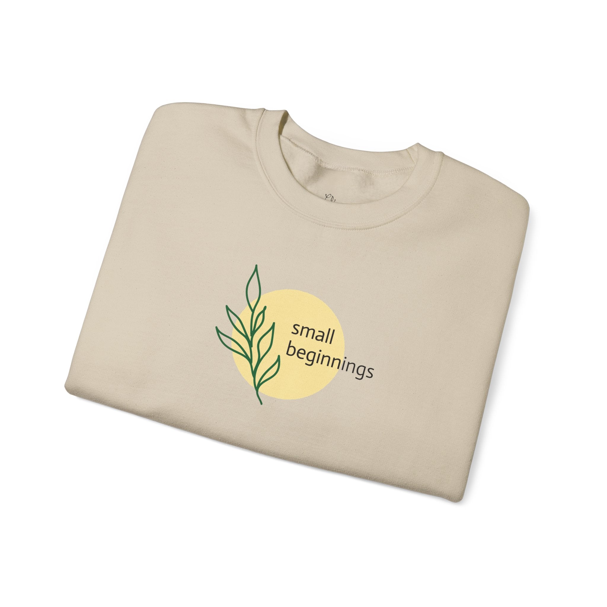 Copy of Crewneck Sweatshirt - "Small Beginnings"