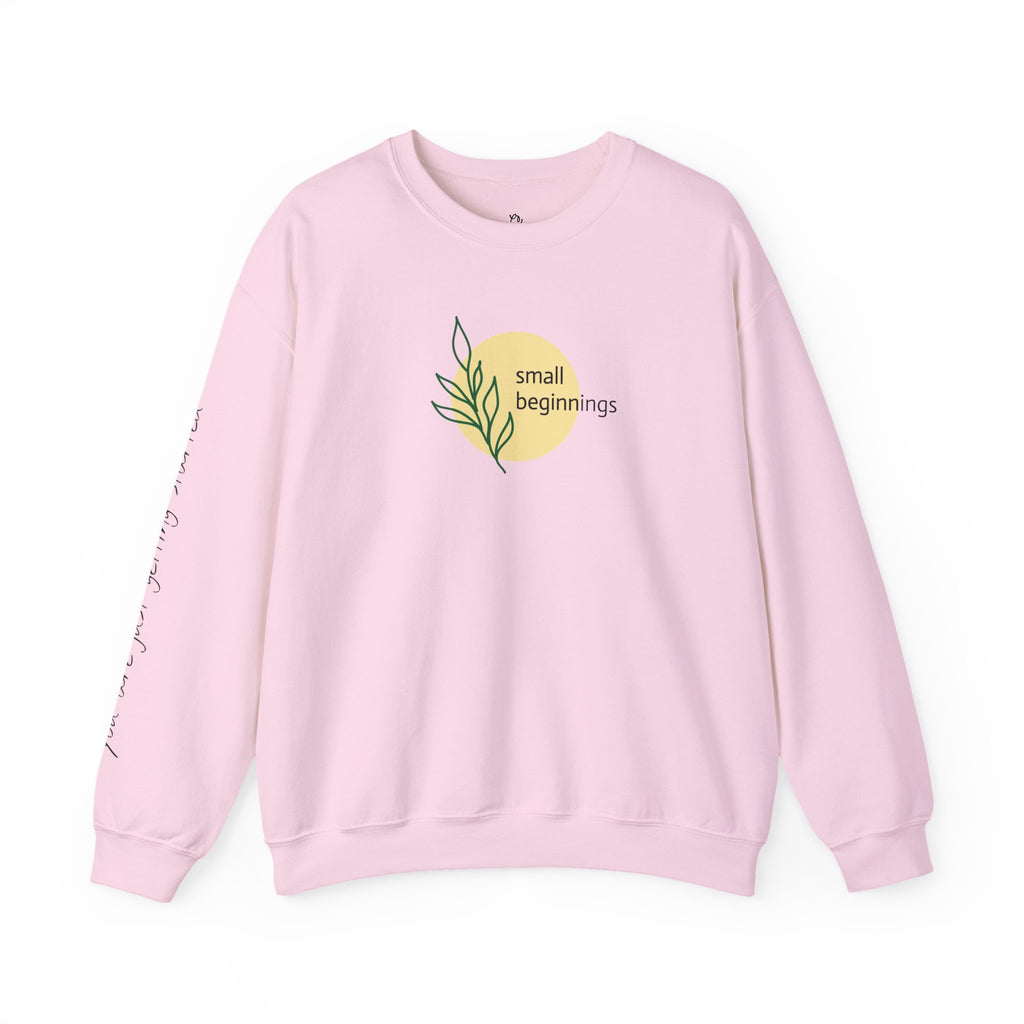 Copy of Crewneck Sweatshirt - "Small Beginnings"