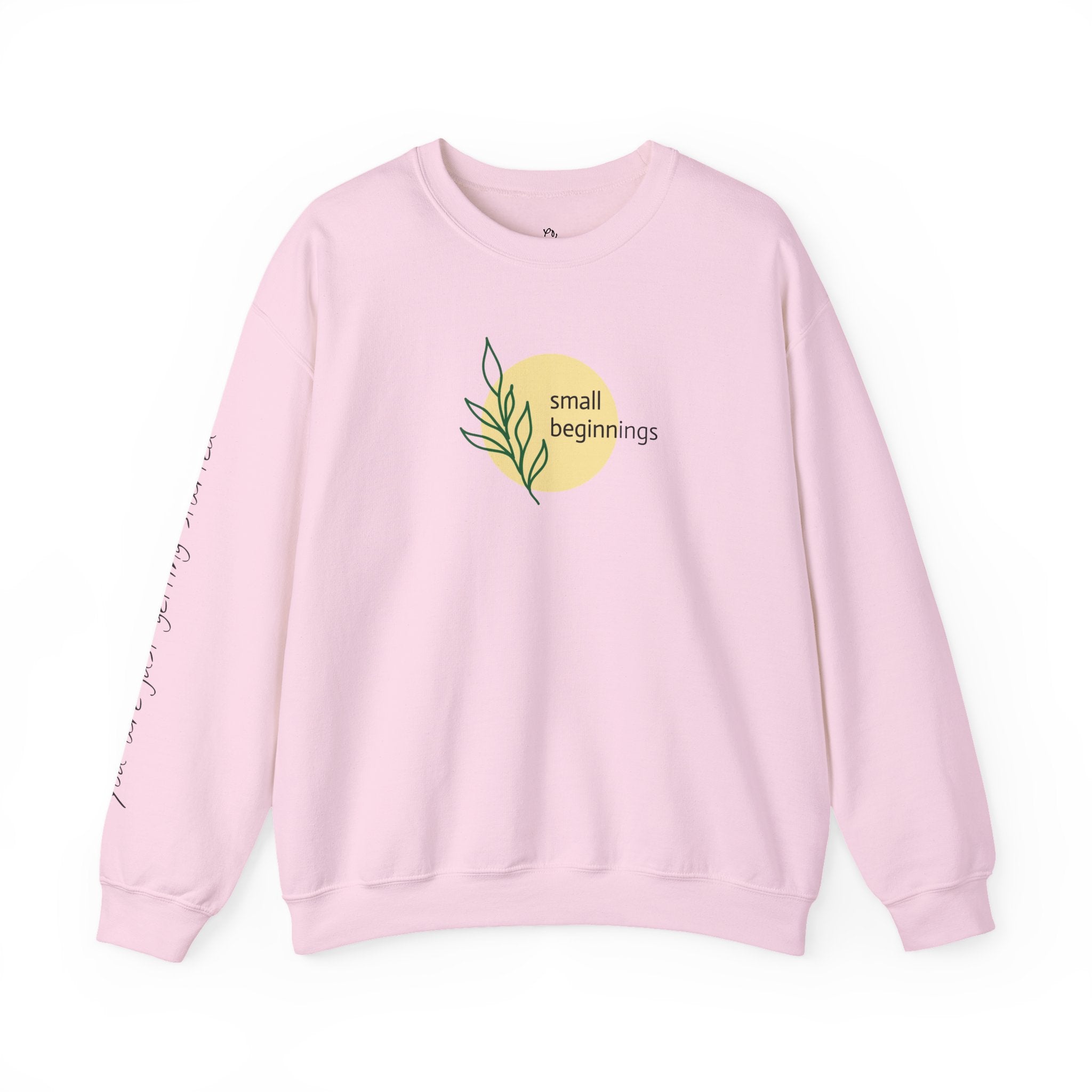 Copy of Crewneck Sweatshirt - "Small Beginnings"