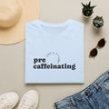 Pre-Caffeinating T-Shirt — Funny Coffee Shirt for Sleepy Mornings