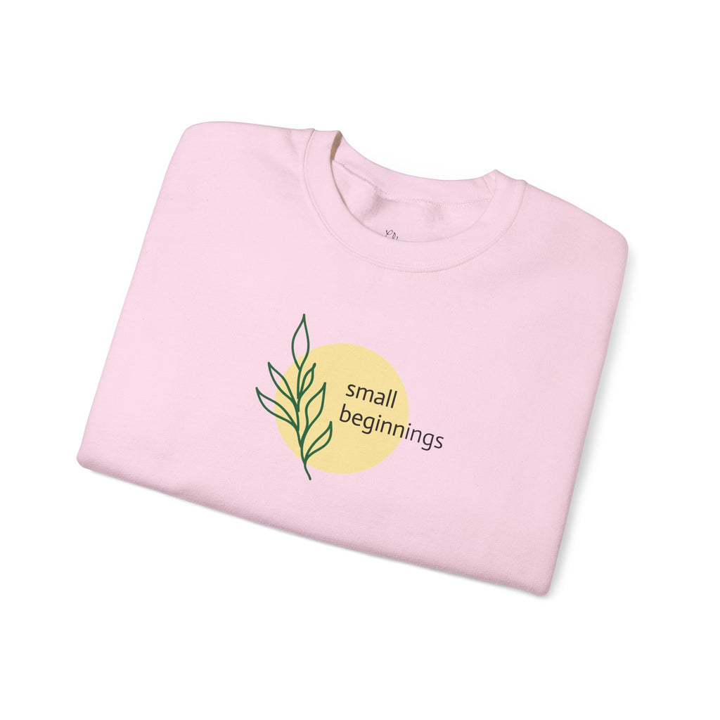 Copy of Crewneck Sweatshirt - "Small Beginnings"