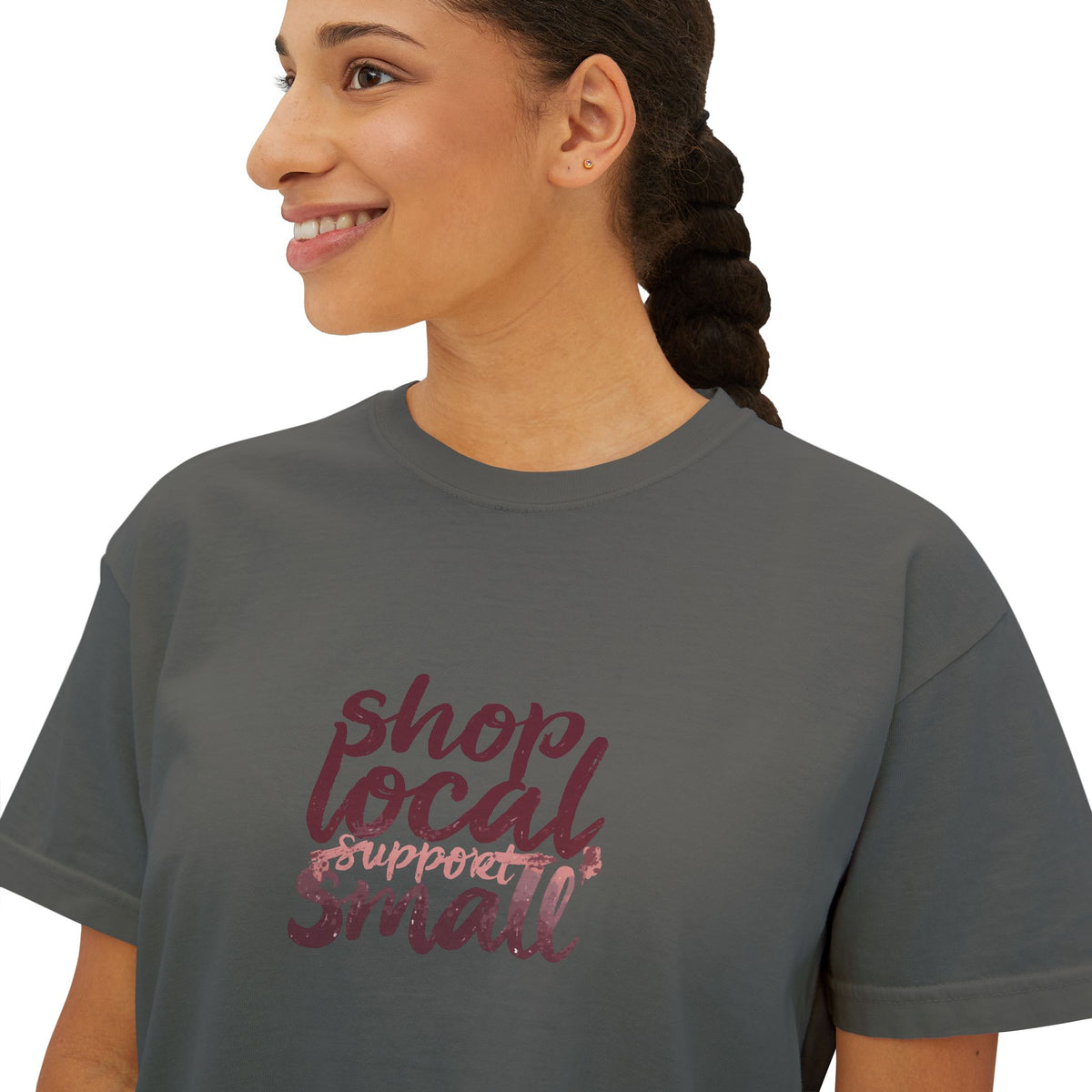 Shop Local Small Women's Boxy Tee — Casual Support Local Business Shirt