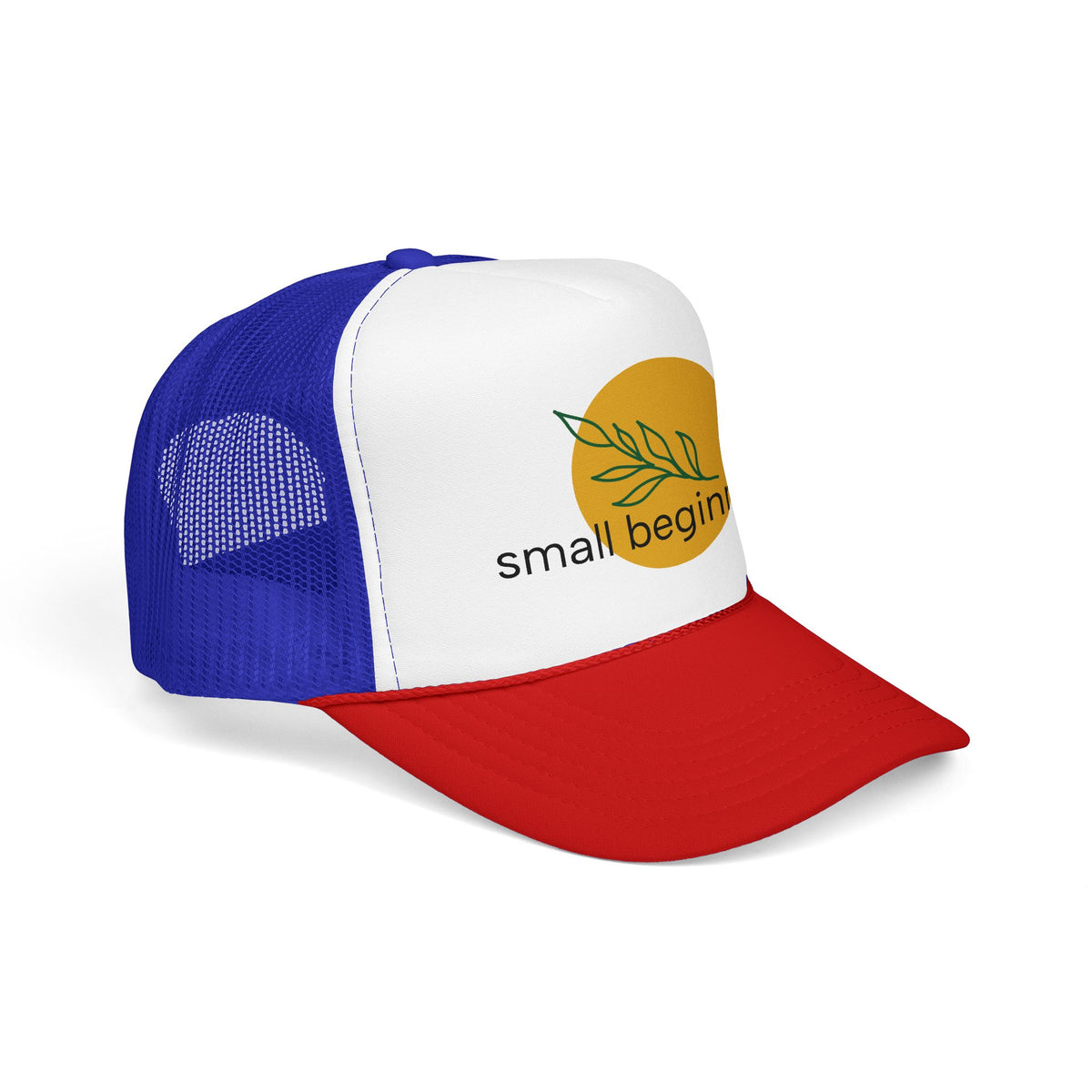 Foam Trucker Hat - "Small Beginnings"