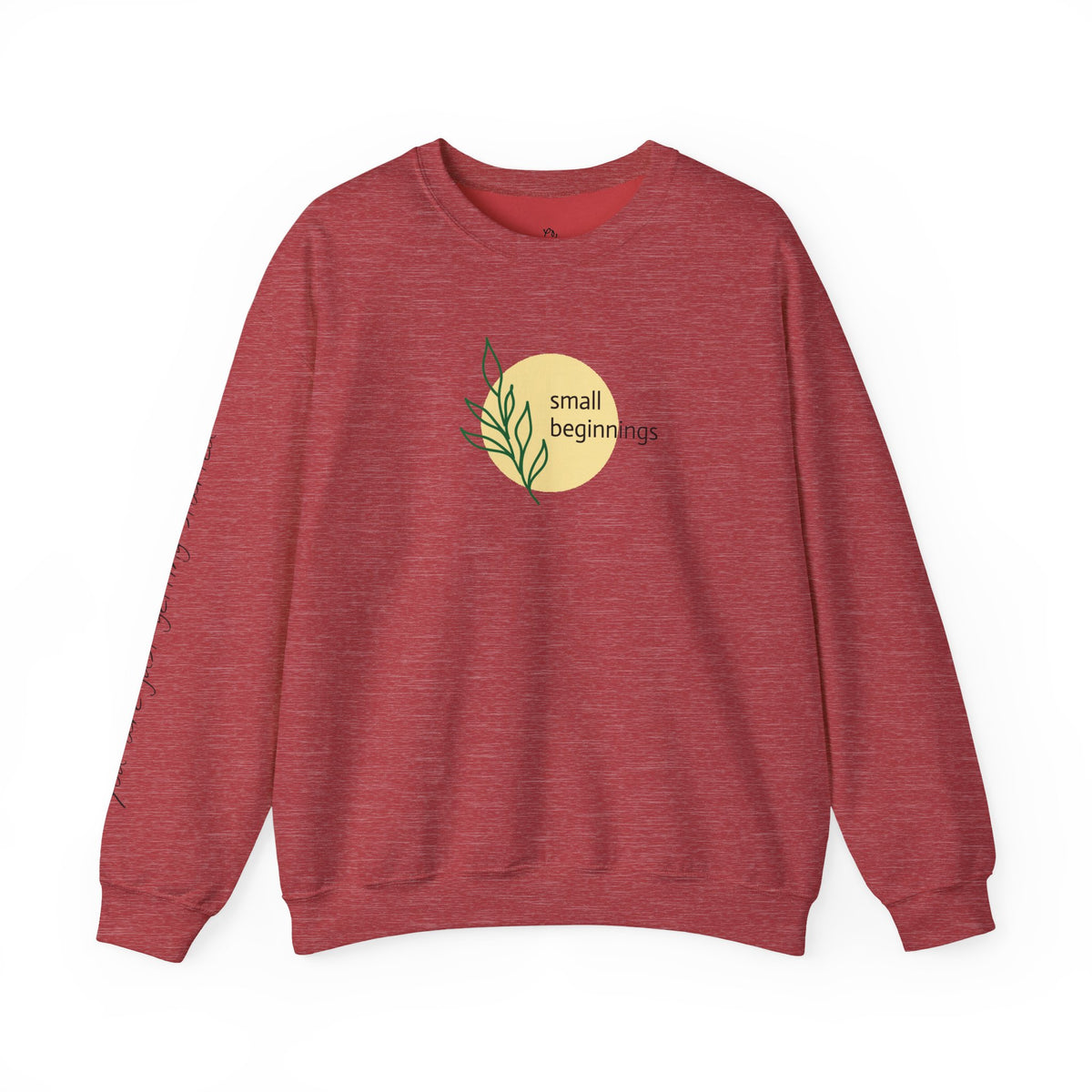 Copy of Crewneck Sweatshirt - "Small Beginnings"