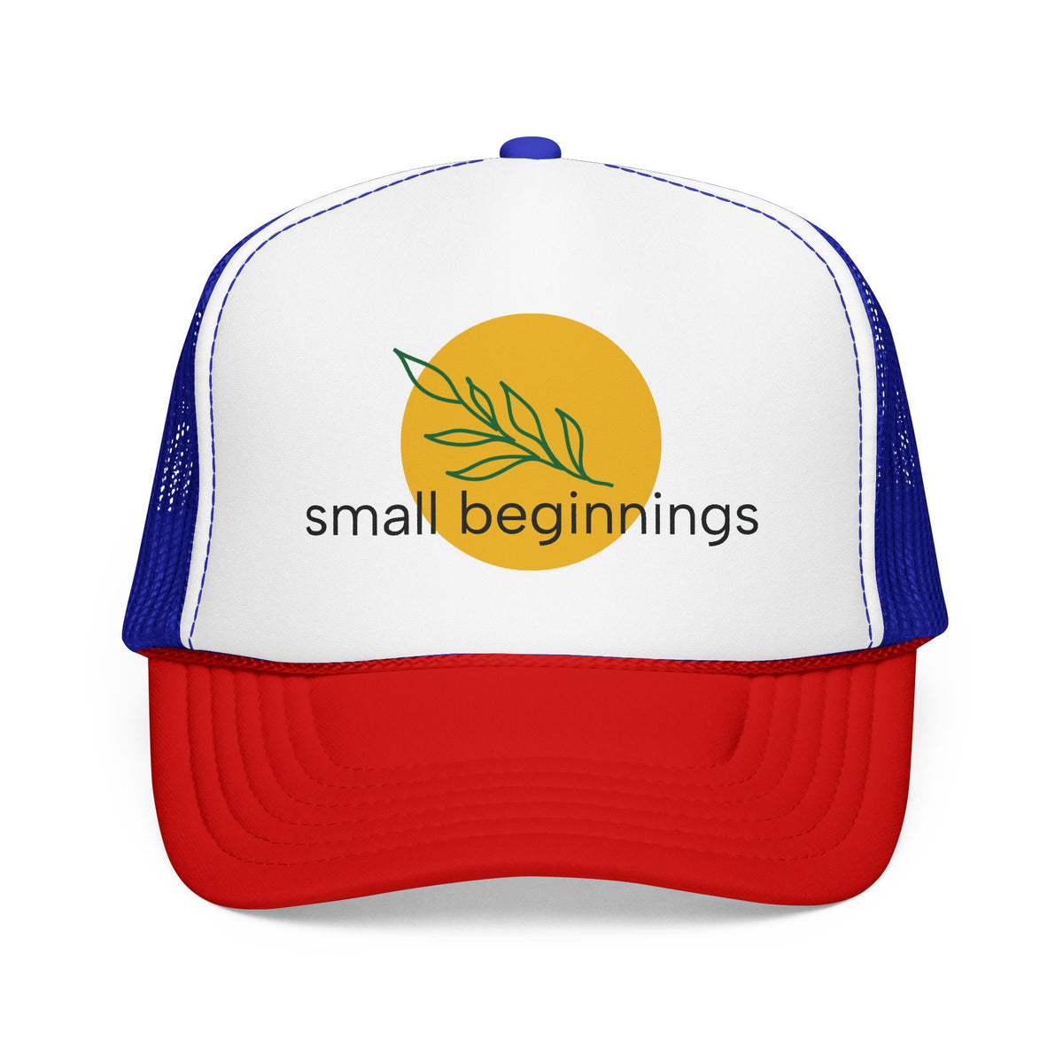 Foam Trucker Hat - "Small Beginnings"