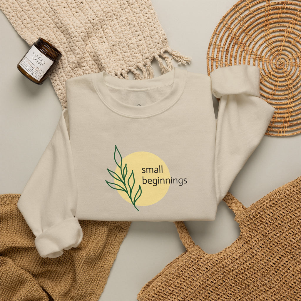 Copy of Crewneck Sweatshirt - "Small Beginnings"