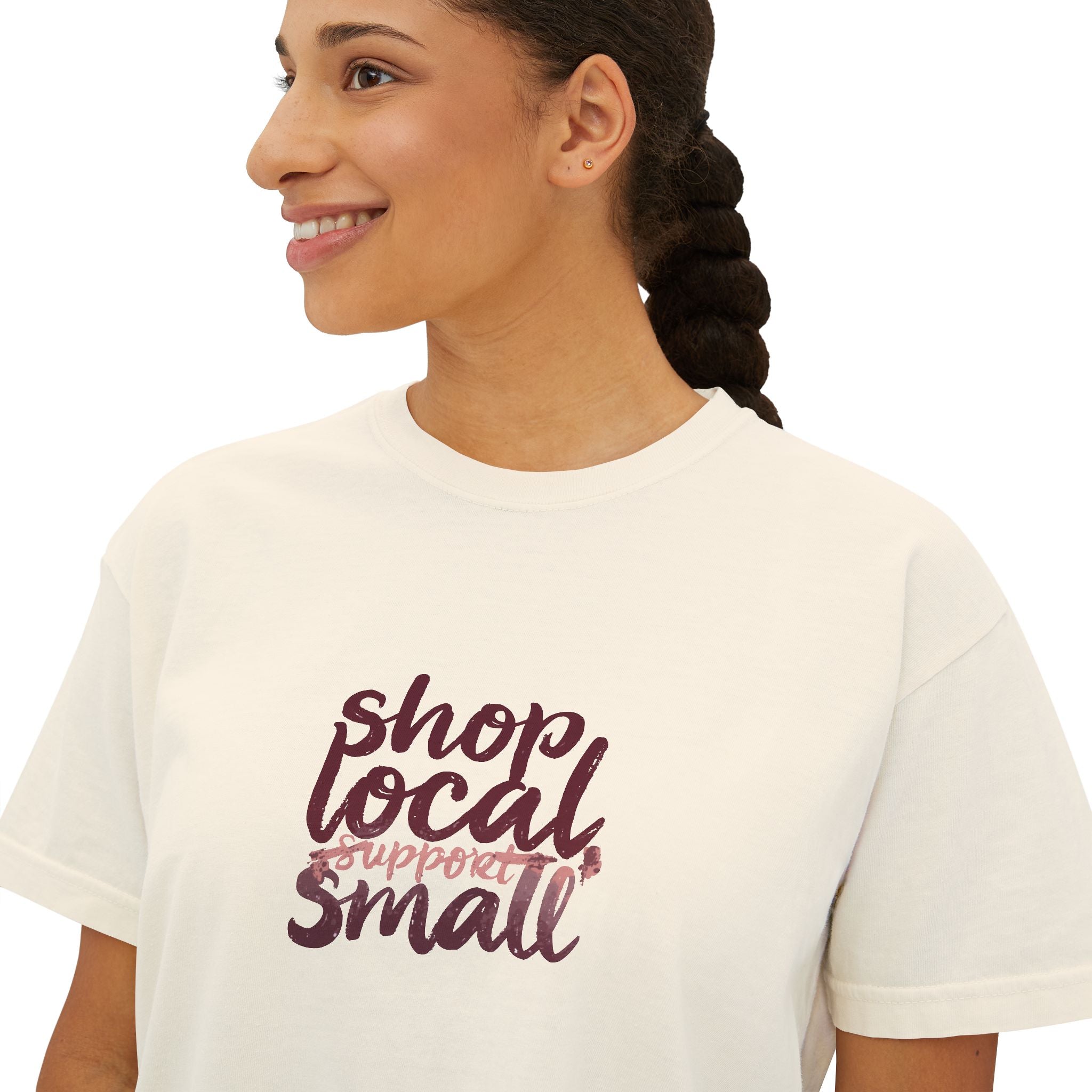 Shop Local Small Women's Boxy Tee — Casual Support Local Business Shirt