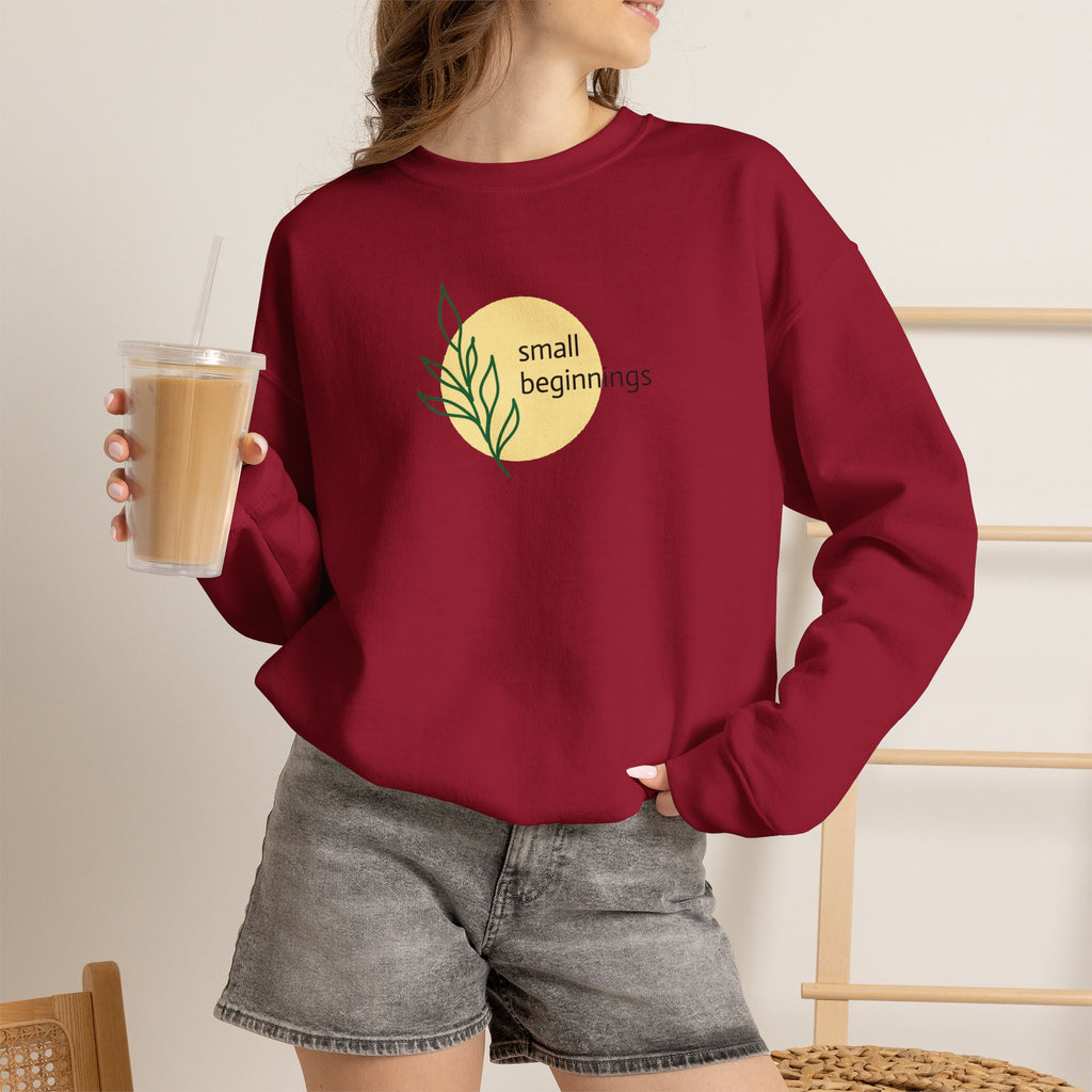 Copy of Crewneck Sweatshirt - "Small Beginnings"