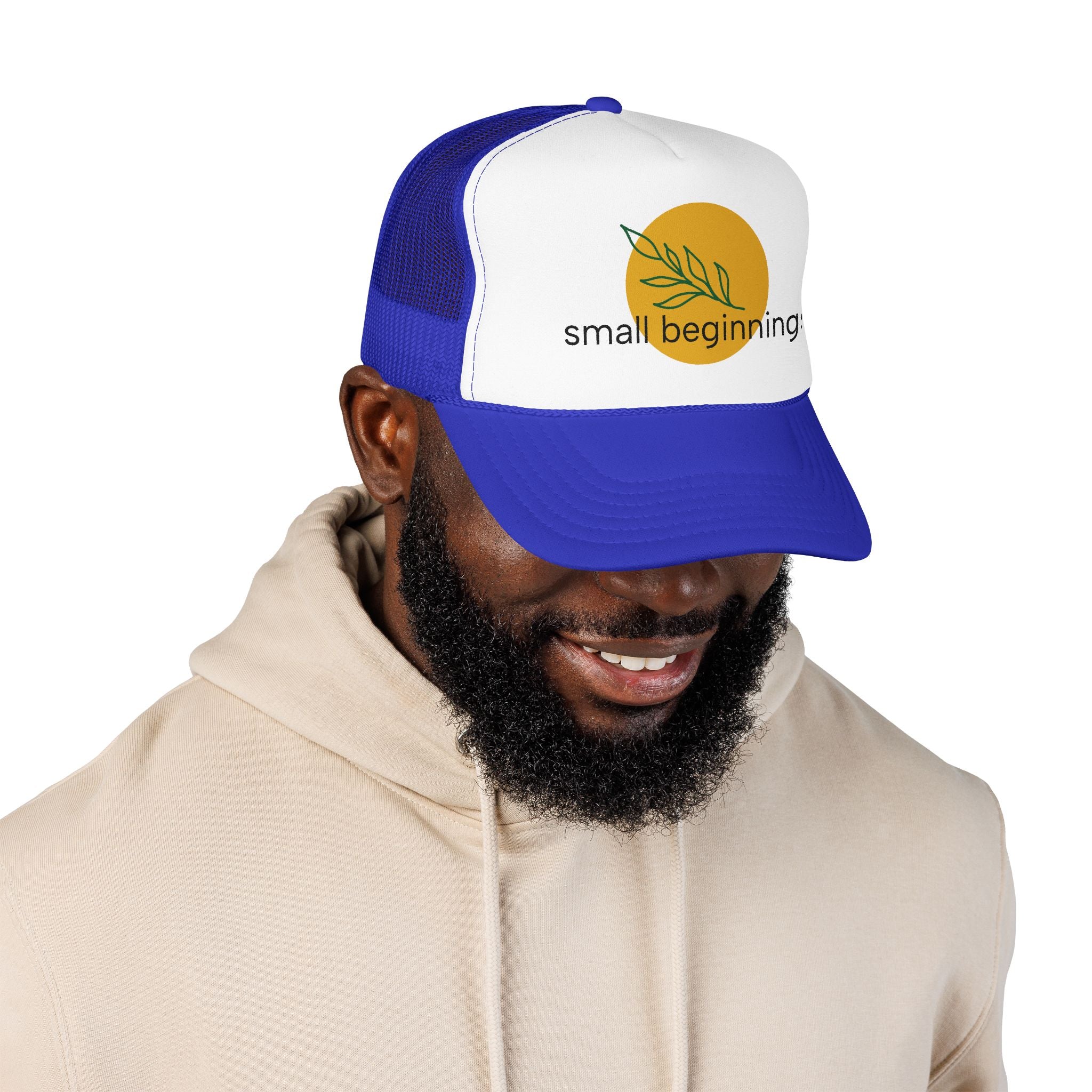 Foam Trucker Hat - "Small Beginnings"