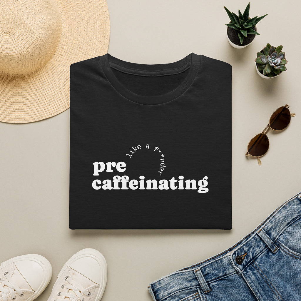 Pre-Caffeinating T-Shirt — Funny Coffee Shirt for Sleepy Mornings