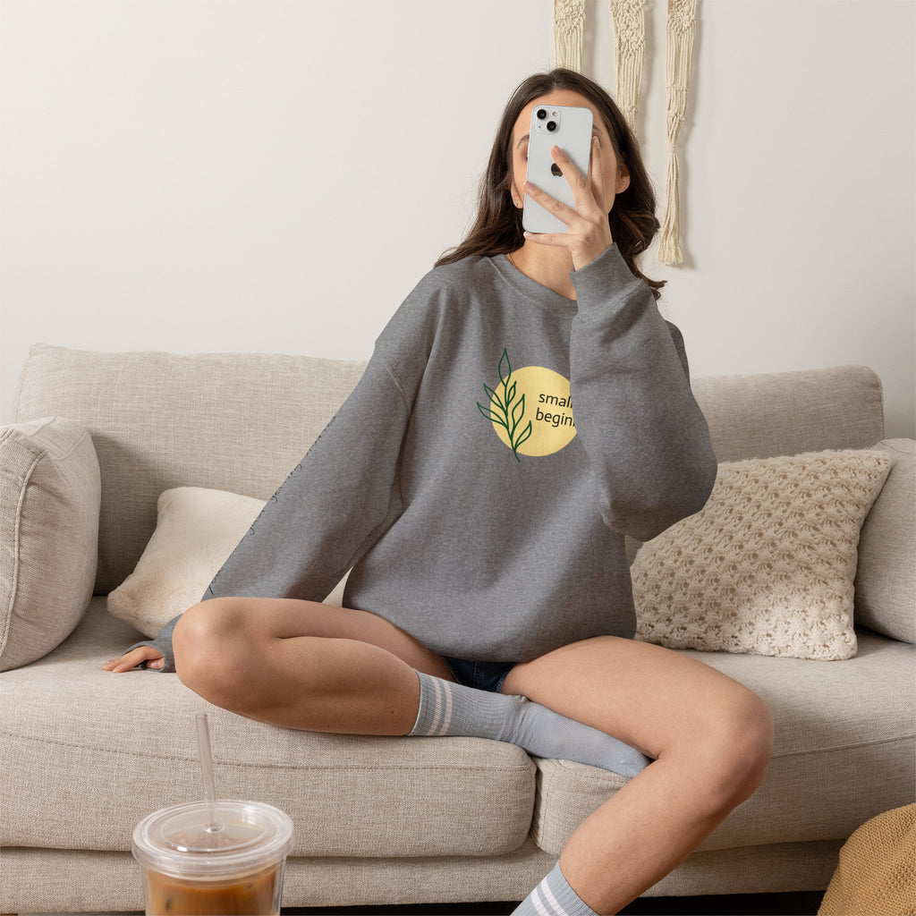 Copy of Crewneck Sweatshirt - "Small Beginnings"