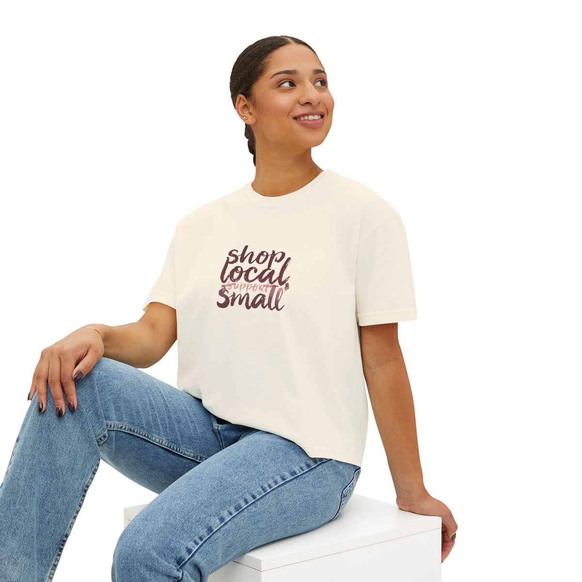 Shop Local Small Women's Boxy Tee — Casual Support Local Business Shirt