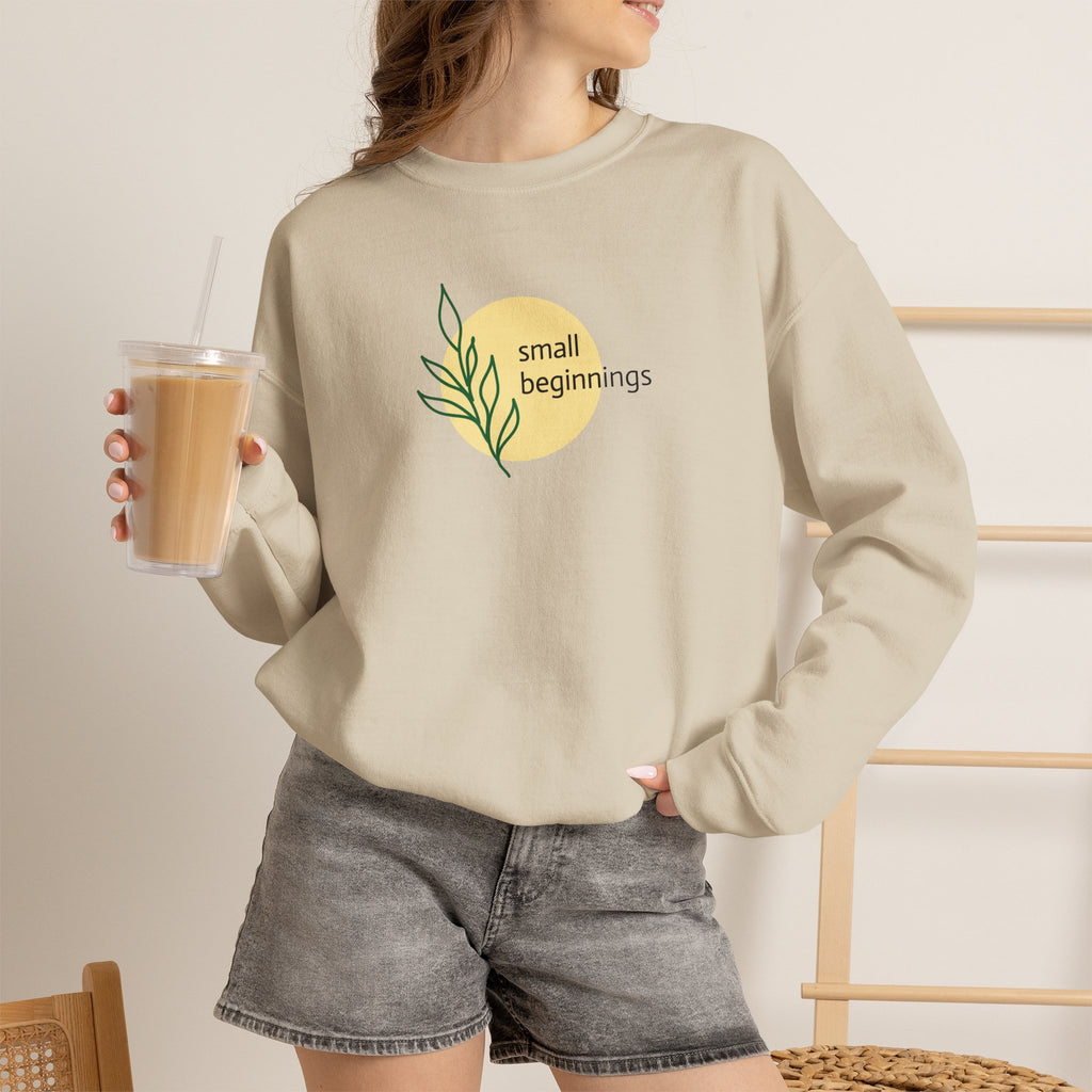 Copy of Crewneck Sweatshirt - "Small Beginnings"