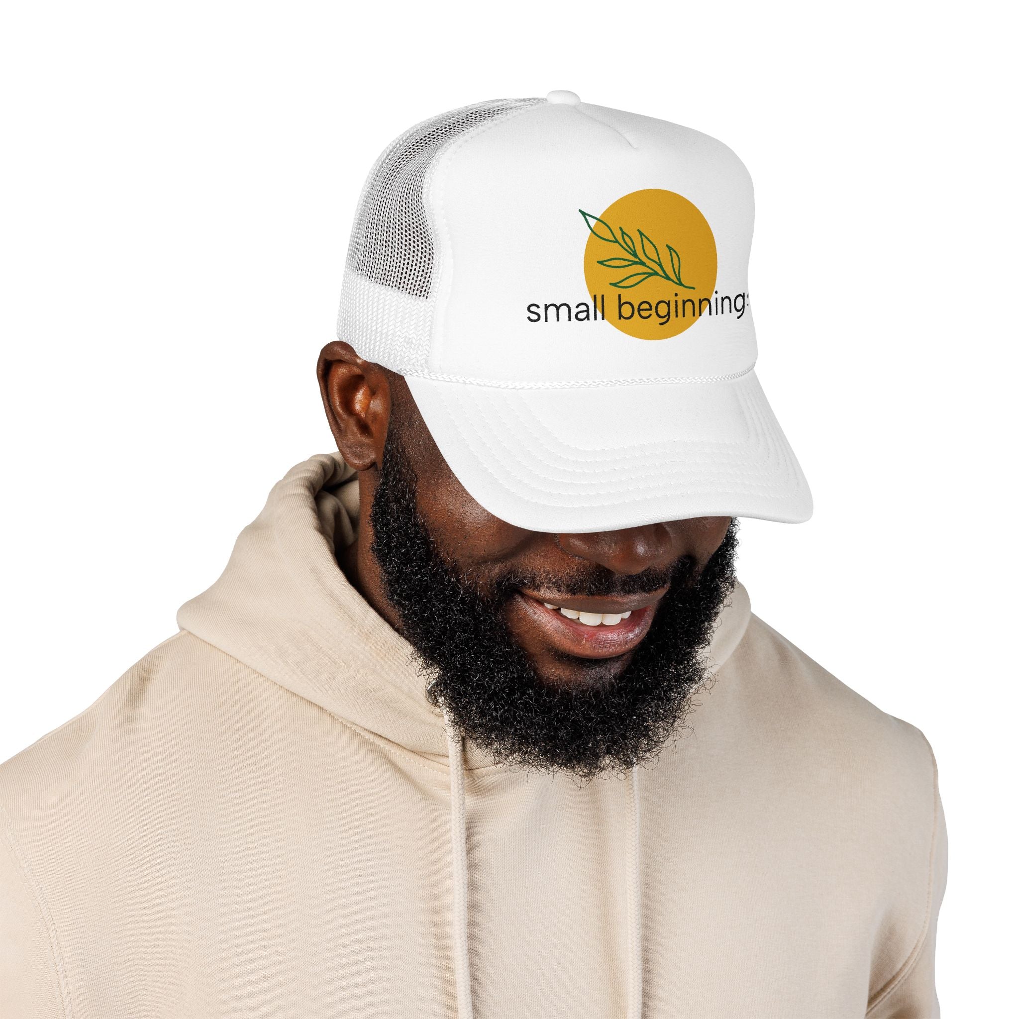 Foam Trucker Hat - "Small Beginnings"