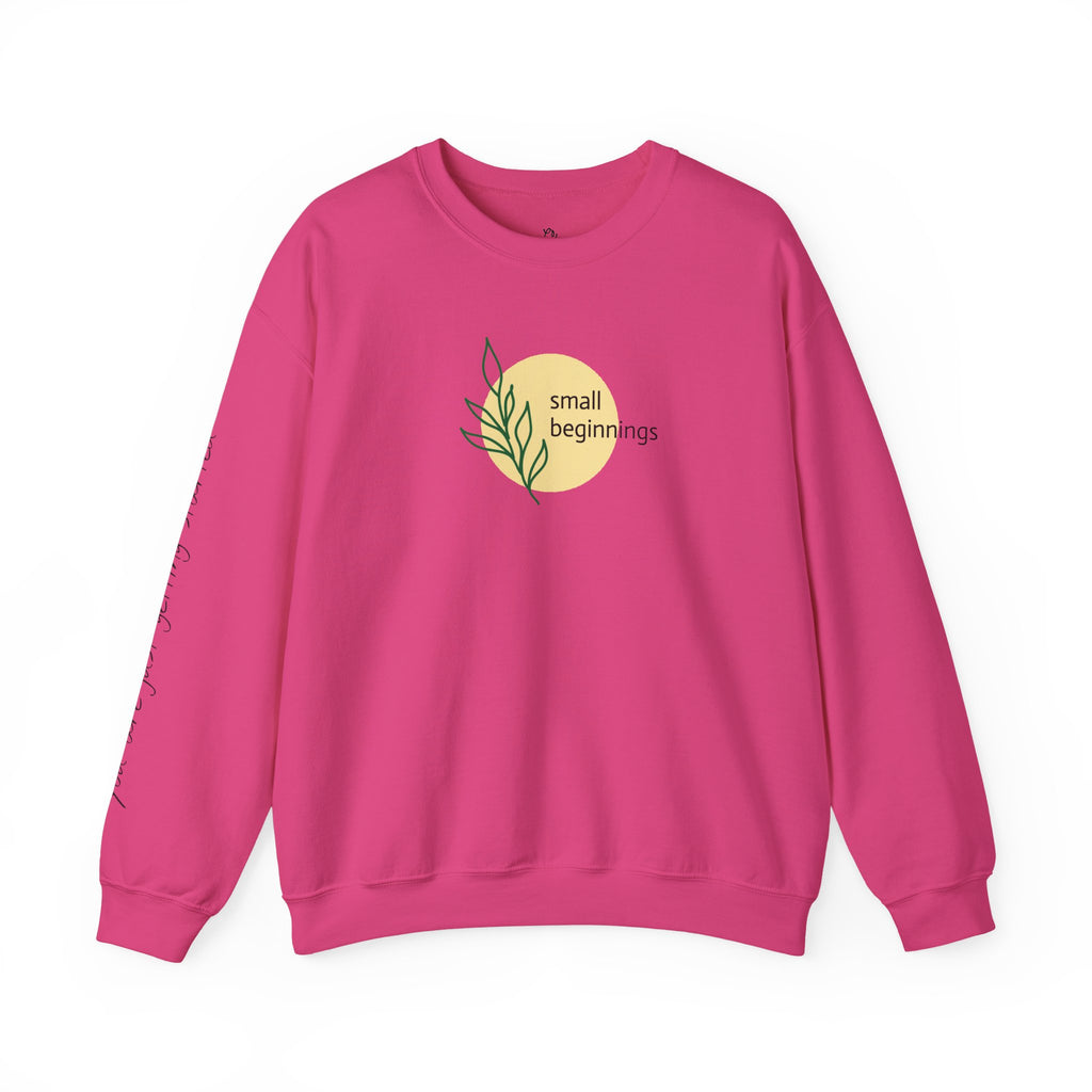 Copy of Crewneck Sweatshirt - "Small Beginnings"