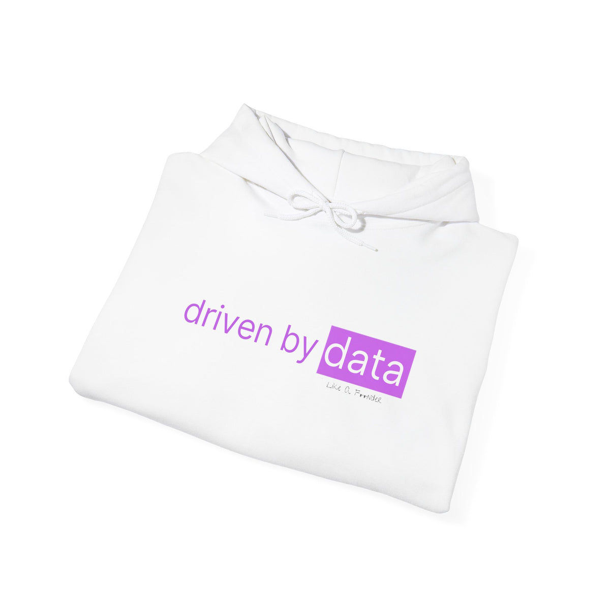 Data Hoodie — "driven by data" Minimal Tech Graphic Hooded Sweatshirt